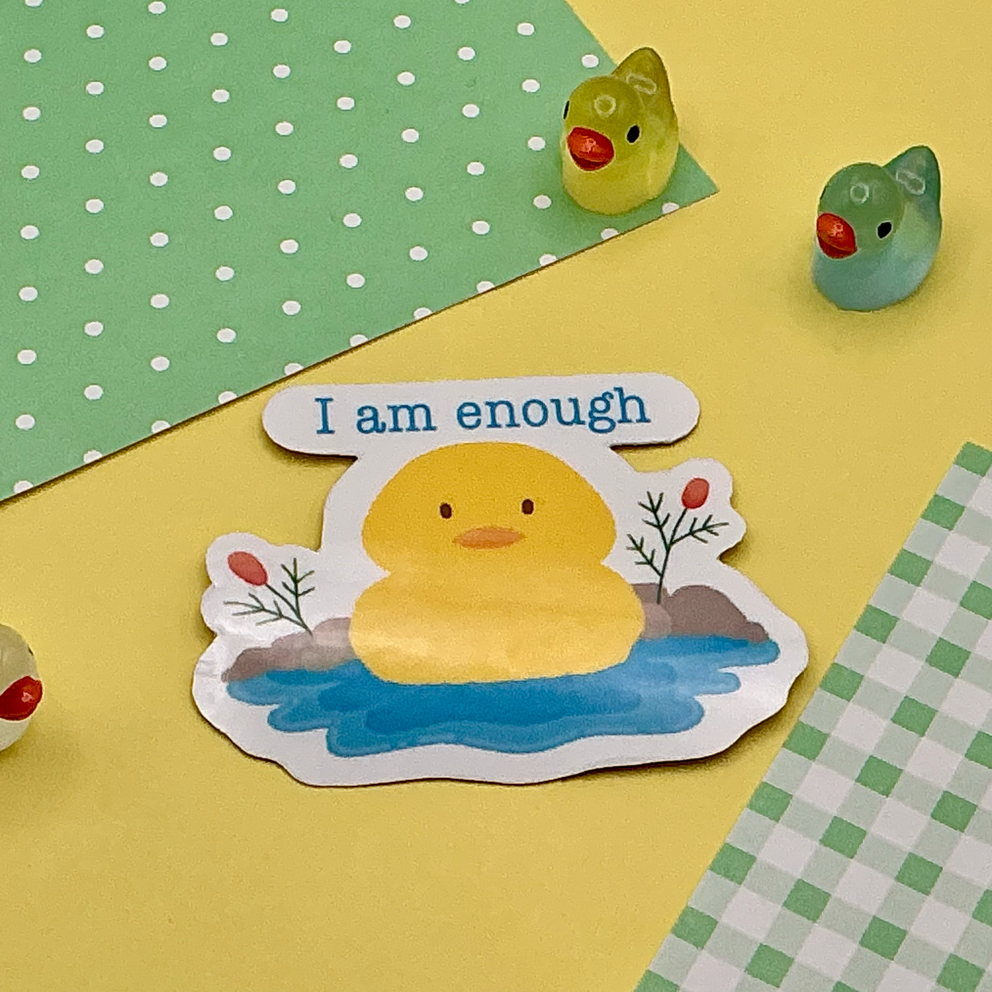 Enough Ducky Affirmations Sticker